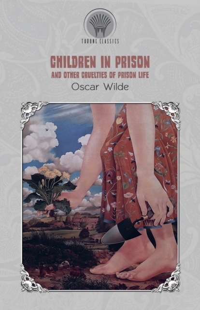 Children in Prison and Other Cruelties of Prison Life, Paperback / softback Book