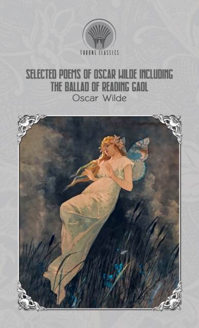 Selected Poems of Oscar Wilde Including the Ballad of Reading Gaol, Hardback Book