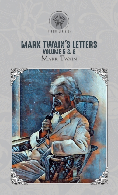 Mark Twain's Letters Volume 5 & 6, Hardback Book