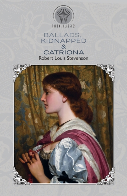 Ballads, Kidnapped & Catriona, Paperback / softback Book