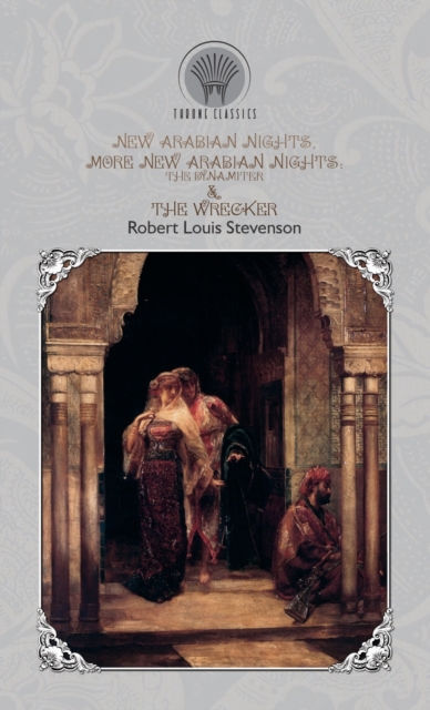 New Arabian Nights, More New Arabian Nights : The Dynamiter & The Wrecker, Hardback Book