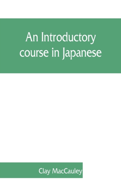 An introductory course in Japanese, Paperback / softback Book