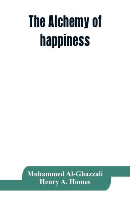 The alchemy of happiness, Paperback / softback Book