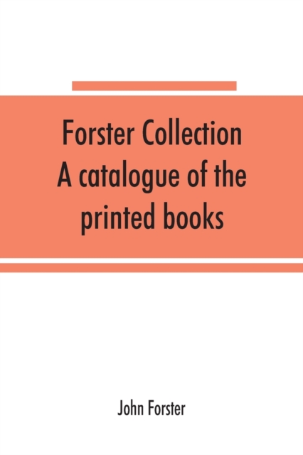 Forster collection. A catalogue of the printed books, Paperback / softback Book