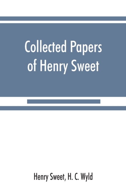 Collected papers of Henry Sweet, Paperback / softback Book
