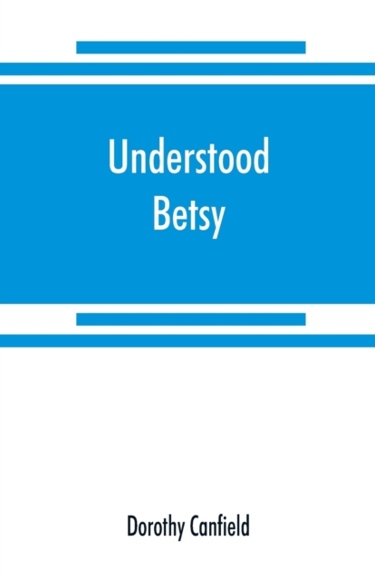 Understood Betsy, Paperback / softback Book