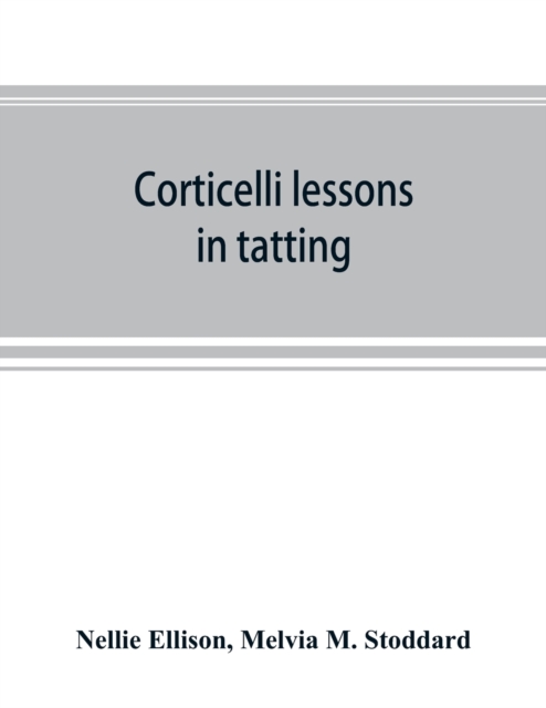 Corticelli lessons in tatting, Paperback / softback Book
