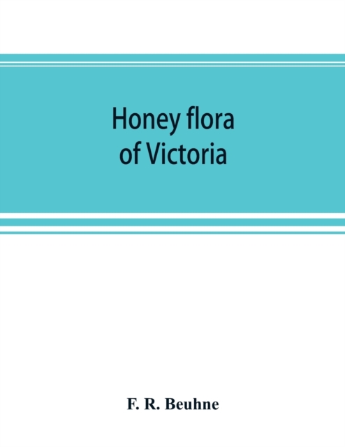 Honey flora of Victoria, Paperback / softback Book