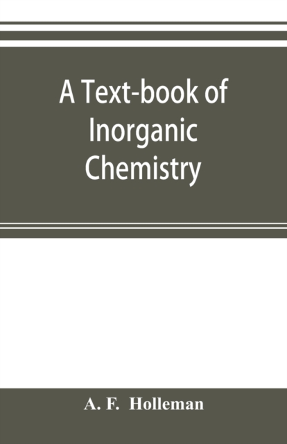 A text-book of inorganic chemistry, Paperback / softback Book