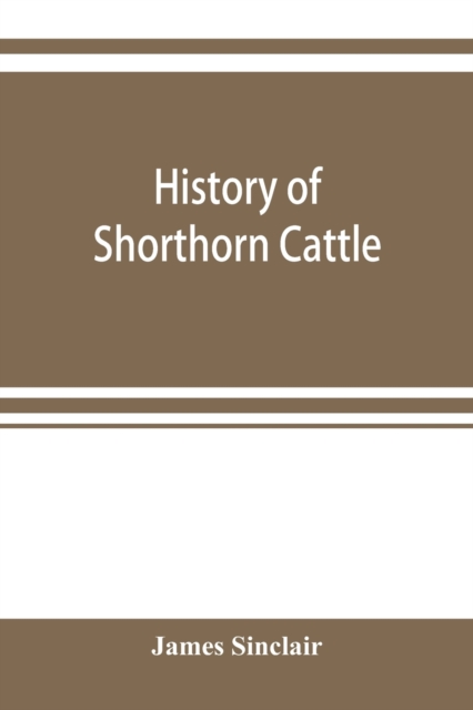 History of Shorthorn cattle, Paperback / softback Book