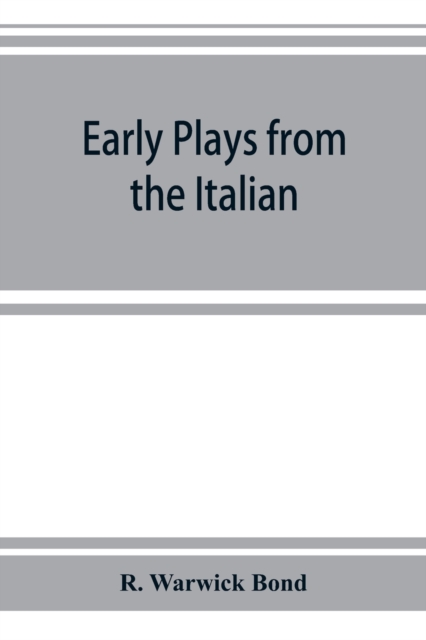 Early plays from the Italian, Paperback / softback Book