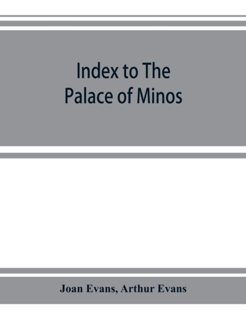 Index to The palace of Minos, Paperback / softback Book