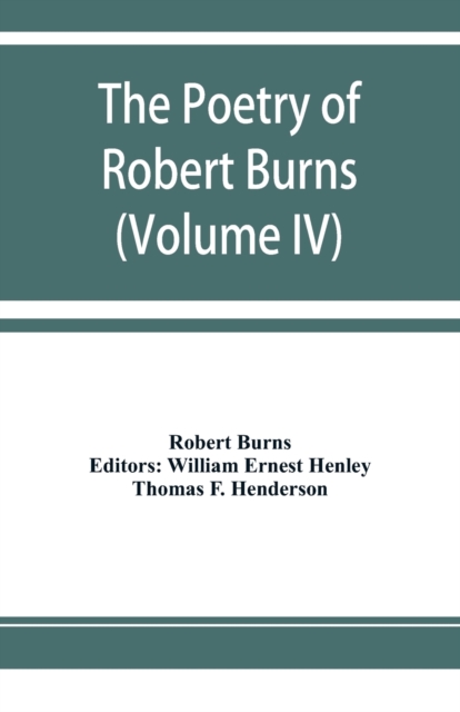The poetry of Robert Burns (Volume IV), Paperback / softback Book
