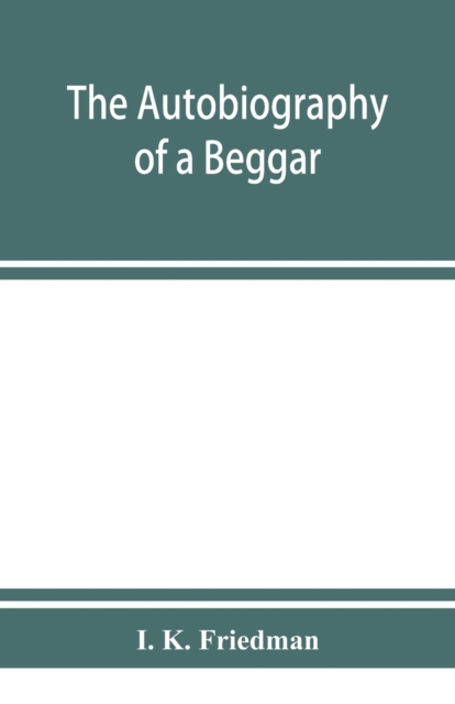 The autobiography of a beggar, Paperback / softback Book