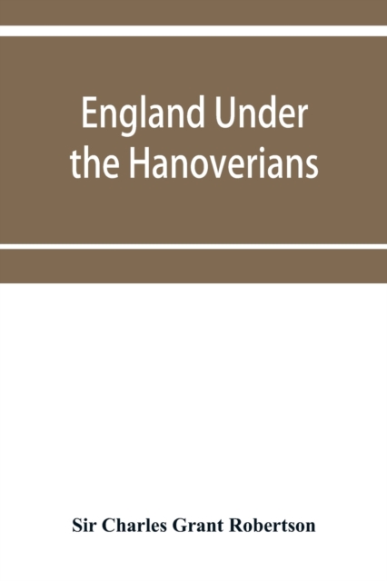England under the Hanoverians, Paperback / softback Book