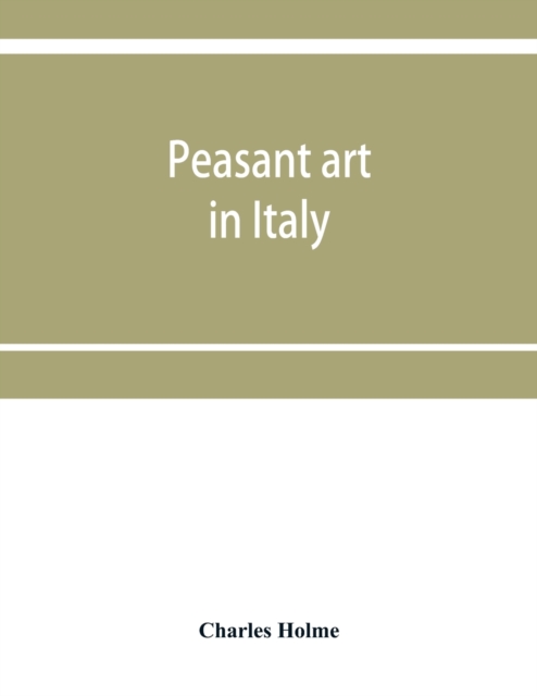Peasant art in Italy, Paperback / softback Book