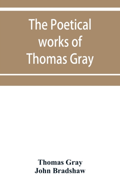 The poetical works of Thomas Gray : English and Latin, Paperback / softback Book
