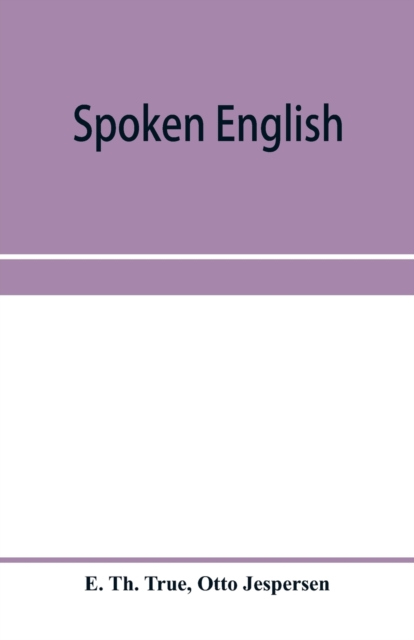 Spoken English; everyday talk with phonetic transcription, Paperback / softback Book