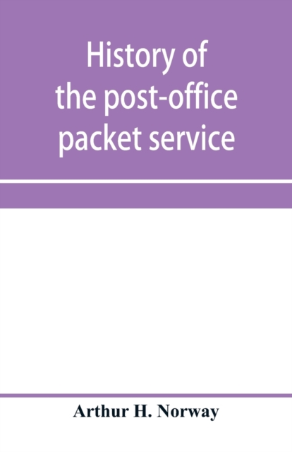History of the post-office packet service between the years 1793-1815, Paperback / softback Book