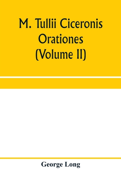M. Tullii Ciceronis orationes (Volume II), Paperback / softback Book