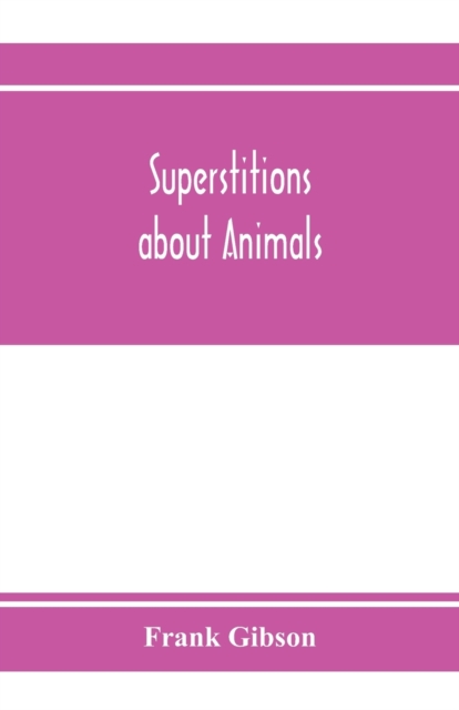 Superstitions about animals, Paperback / softback Book