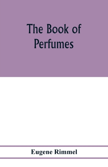 The book of perfumes, Paperback / softback Book