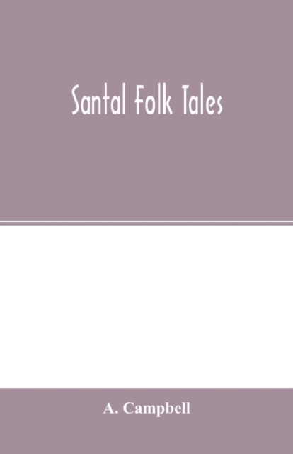 Santal folk tales, Paperback / softback Book