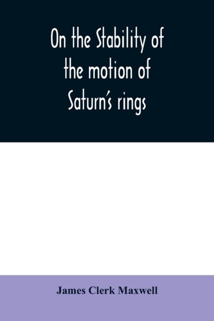On the stability of the motion of Saturn's rings, Paperback / softback Book