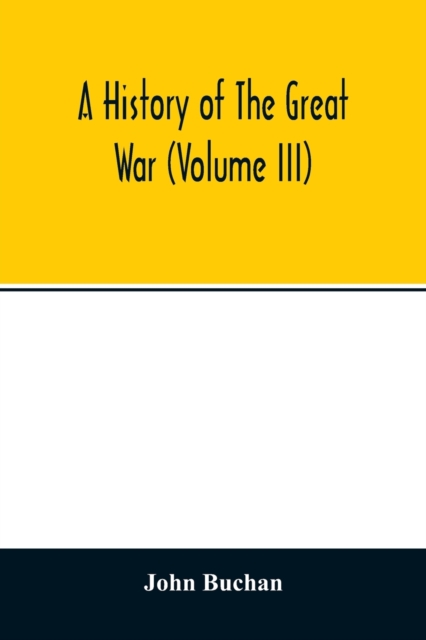A history of the great war (Volume III), Paperback / softback Book