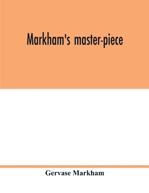 Markham's master-piece, Paperback / softback Book