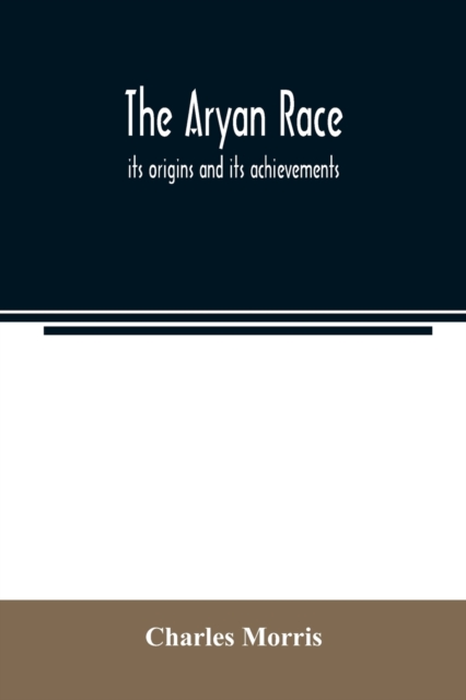 The Aryan race; its origins and its achievements, Paperback / softback Book