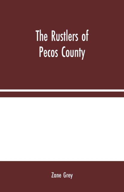 The Rustlers of Pecos County, Paperback / softback Book