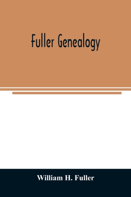 Fuller genealogy, Paperback / softback Book
