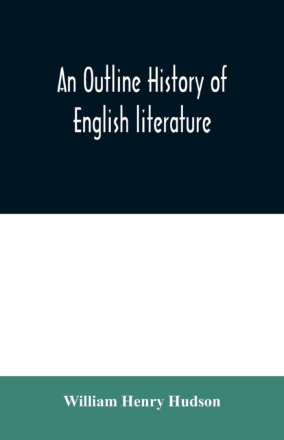 An outline history of English literature, Paperback / softback Book