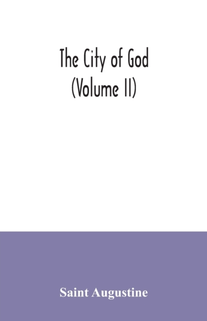 The city of God (Volume II), Paperback / softback Book