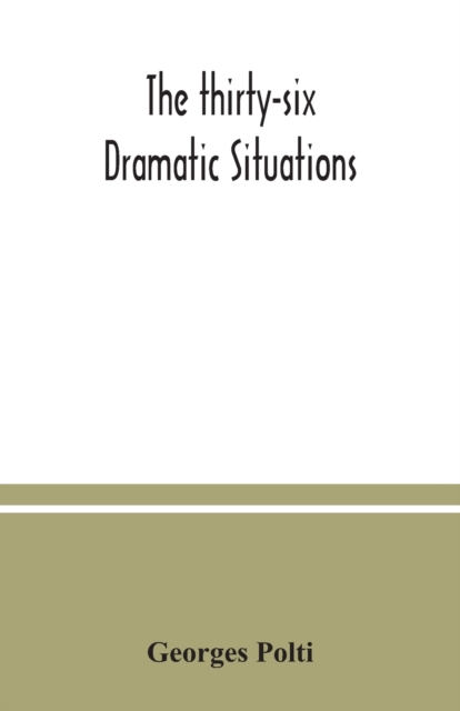 The thirty-six dramatic situations, Paperback / softback Book