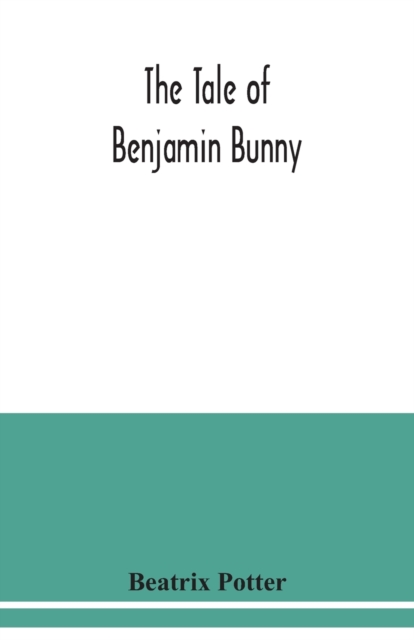 The tale of Benjamin Bunny, Paperback / softback Book