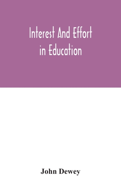Interest and effort in education, Paperback / softback Book