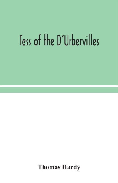 Tess of the D'Urbervilles, Paperback / softback Book