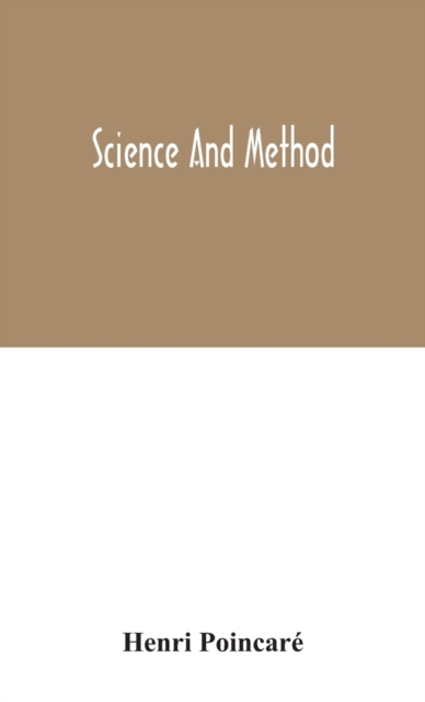 Science and method, Hardback Book