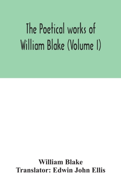 The poetical works of William Blake (Volume I), Hardback Book