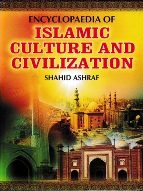 Encyclopaedia Of Islamic Culture And Civilization (Legal Culture Of Islam), PDF eBook