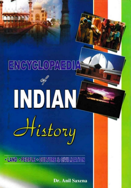 Encyclopaedia of Indian History Land, People, Culture and Civilization (Pre-Historic India), PDF eBook