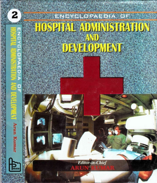 Encyclopaedia Of Hospital Administration And Development (Hospital Management), PDF eBook