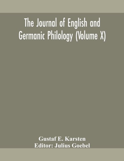 The Journal of English and Germanic philology (Volume X), Paperback / softback Book