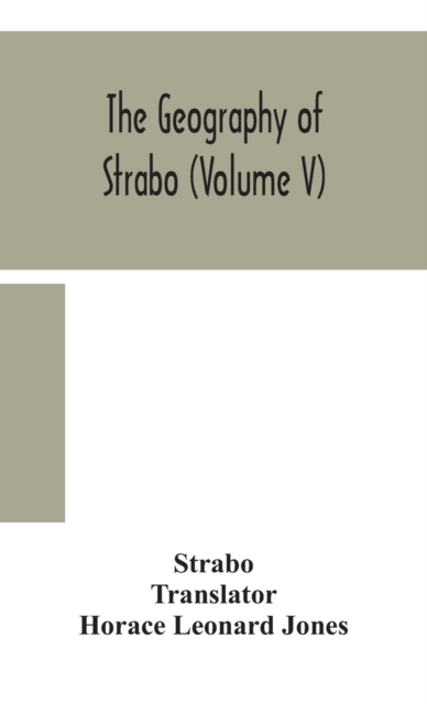 The geography of Strabo (Volume V), Hardback Book