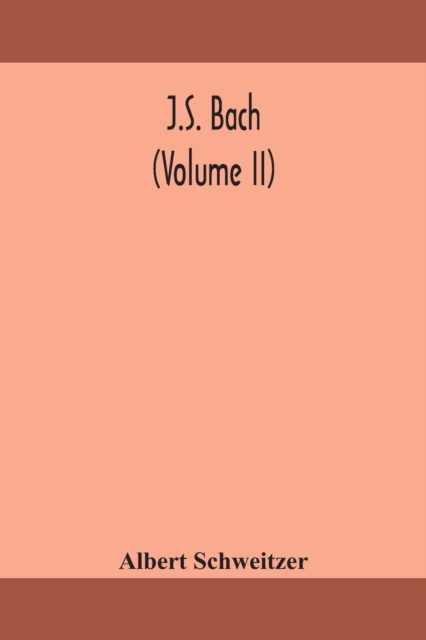 J.S. Bach (Volume II), Paperback / softback Book