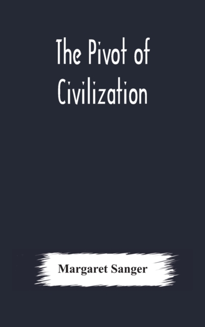 The pivot of civilization, Hardback Book