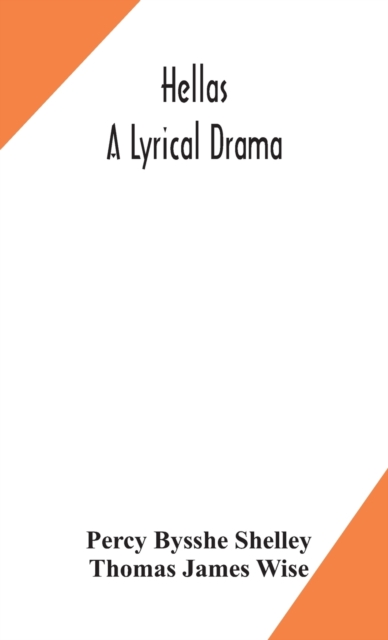 Hellas, a lyrical drama, Hardback Book