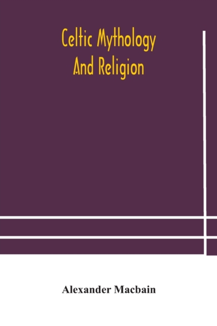 Celtic mythology and religion, Paperback / softback Book